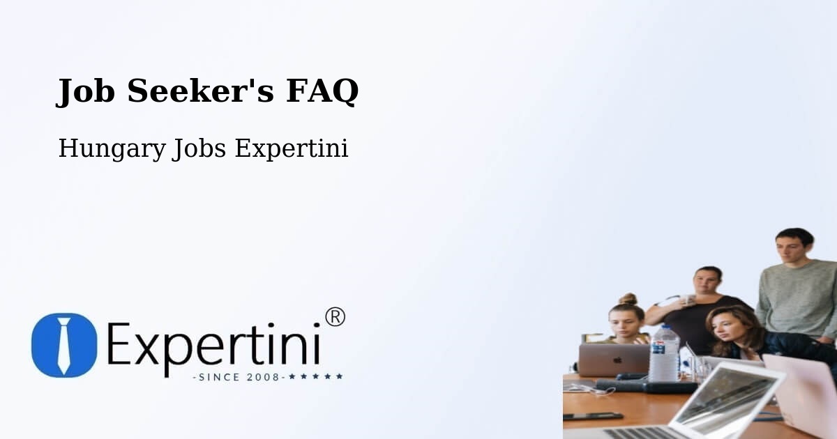 Job Seeker FAQ – Kéthely - Hungary Jobs Expertini